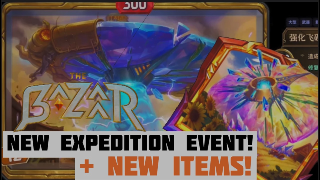 (The Bazaar) NEW Expedition EVENT Is Coming!