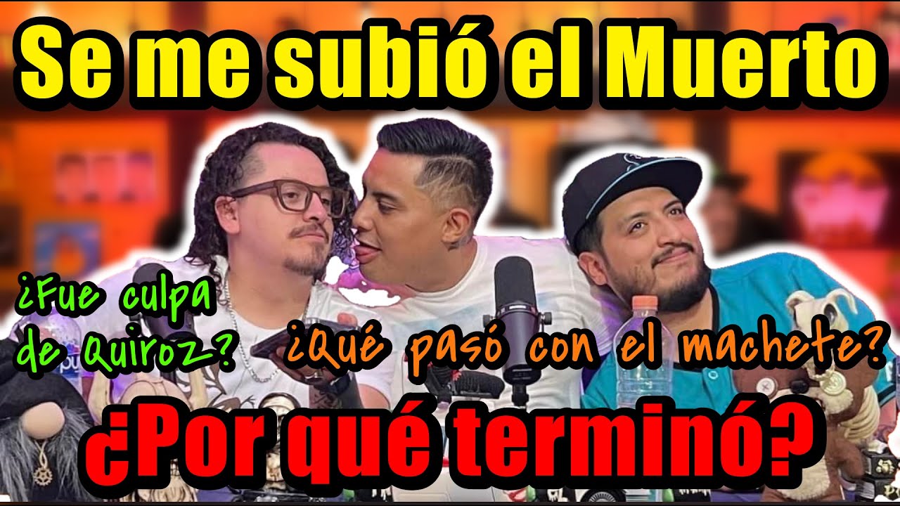 Se me subi&oacute; el muerto &iquest;por qu&eacute; acab&oacute;? &iquest;fue Sol&iacute;n? &iquest;fue Quiroz y el machete? &iexcl;&iexcl;Te cuento todo!!