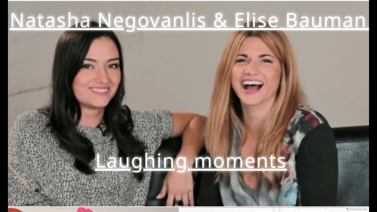 Elise Bauman and Natasha Negovanlis | Laughing moments
