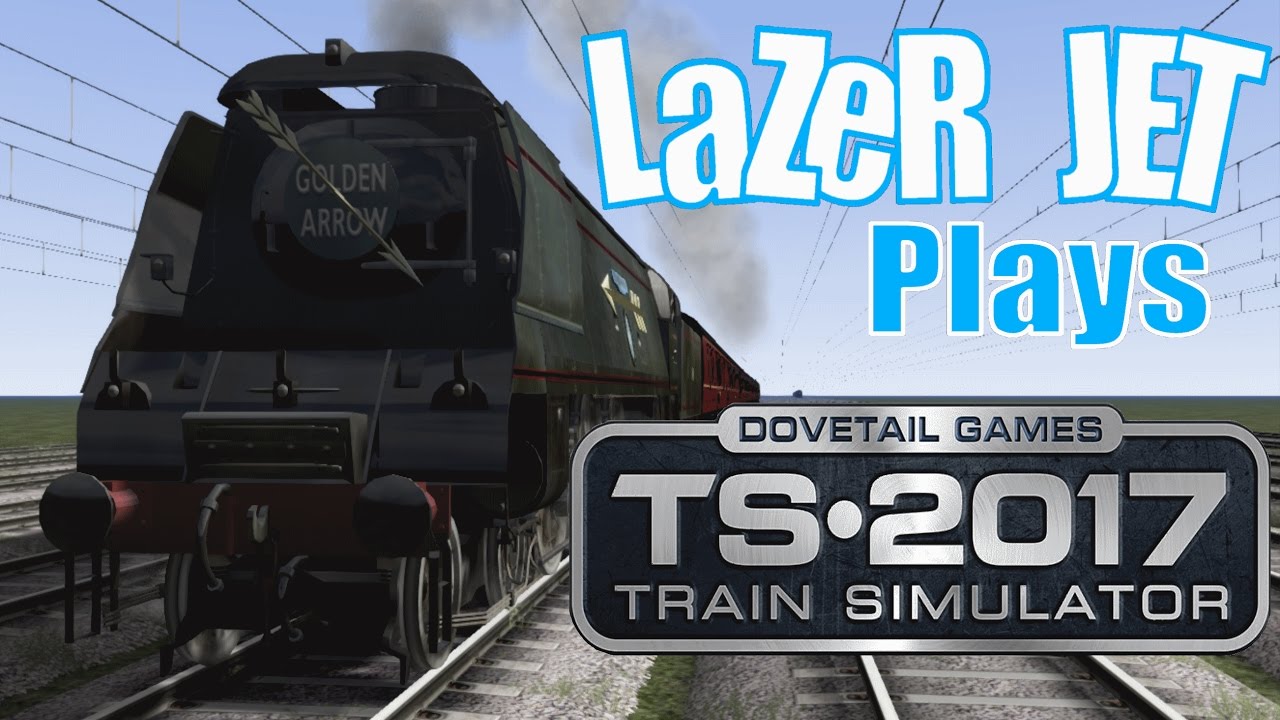 LaZeR JET играет... Train Simulator 2017 — Golden Arrow (финал сезона)