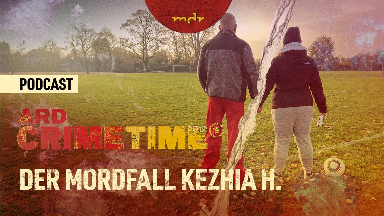 T&ouml;dliche Liebe - Der Mordfall Kezhia H. | Podcast ARD Crime Time | MDR