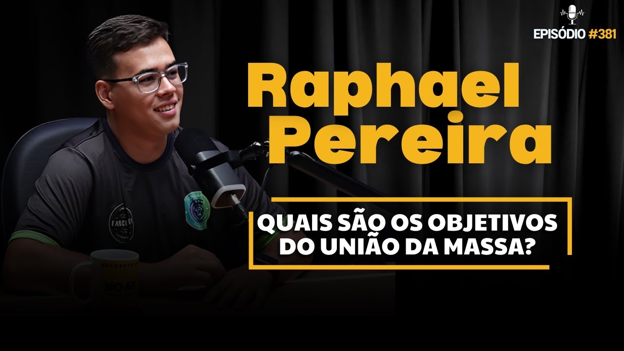 RAPHAEL PEREIRA | PROPRIET&Aacute;RIO DO TIME DE FUTEBOL UNI&Atilde;O DA MASSA - No Ar Podcast #381