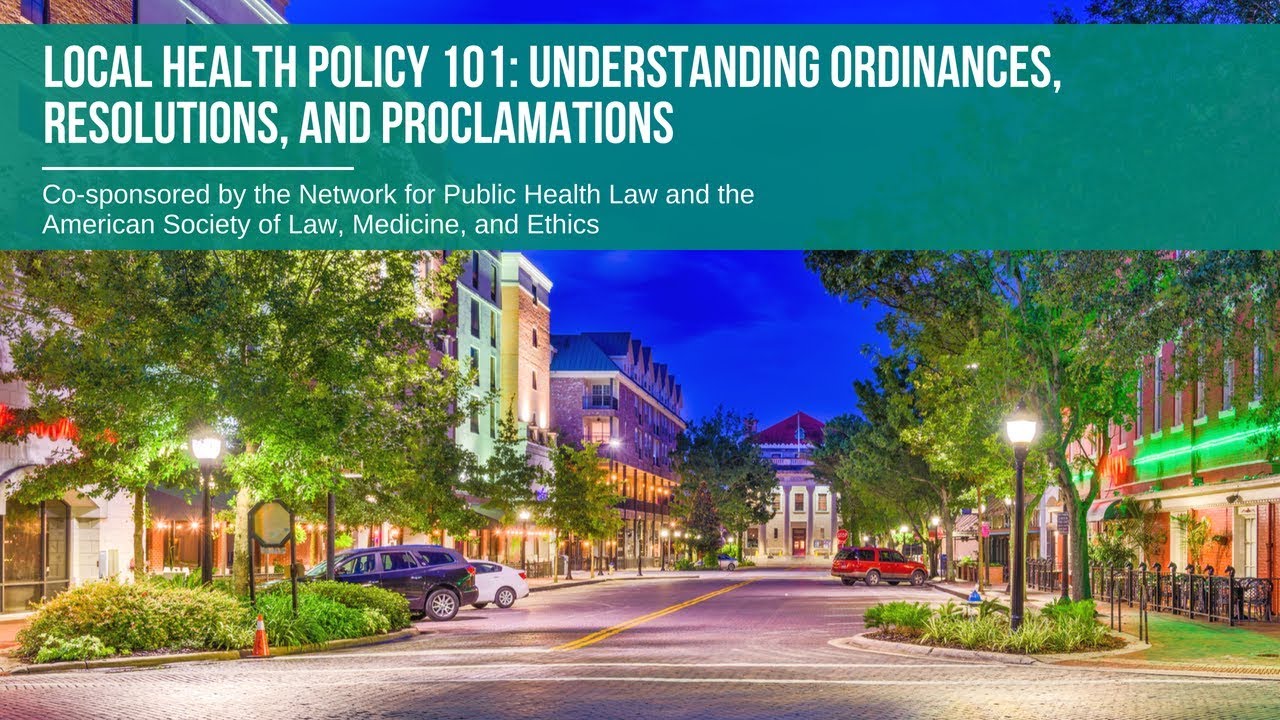 Local Health Policy 101: Understanding Ordinances, Resolutions, and Proclamations Webinar