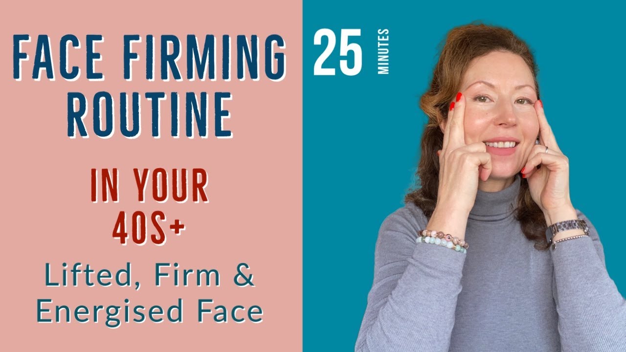 FACE YOGA IN YOUR 40s - Tone, Lift, Firm and Relax your Face