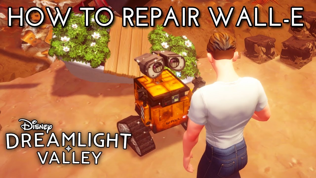 How to Repair Wall-E - Disney Dreamlight Valley Guide