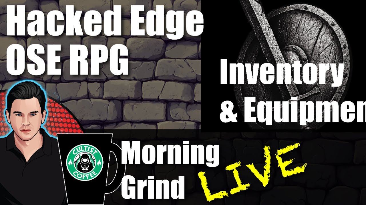 Hacked Edge Old School Essential OSE Game Design| Morning Grind # 568 (26 Nov 2025)