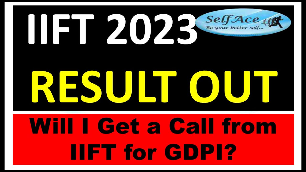 IIFT 2023 RESULTS (SCORECARDS) OUT. Will I Get a Call for GDPI? |CAT| XAT| NMAT| IIM's | IIFT |SNAP