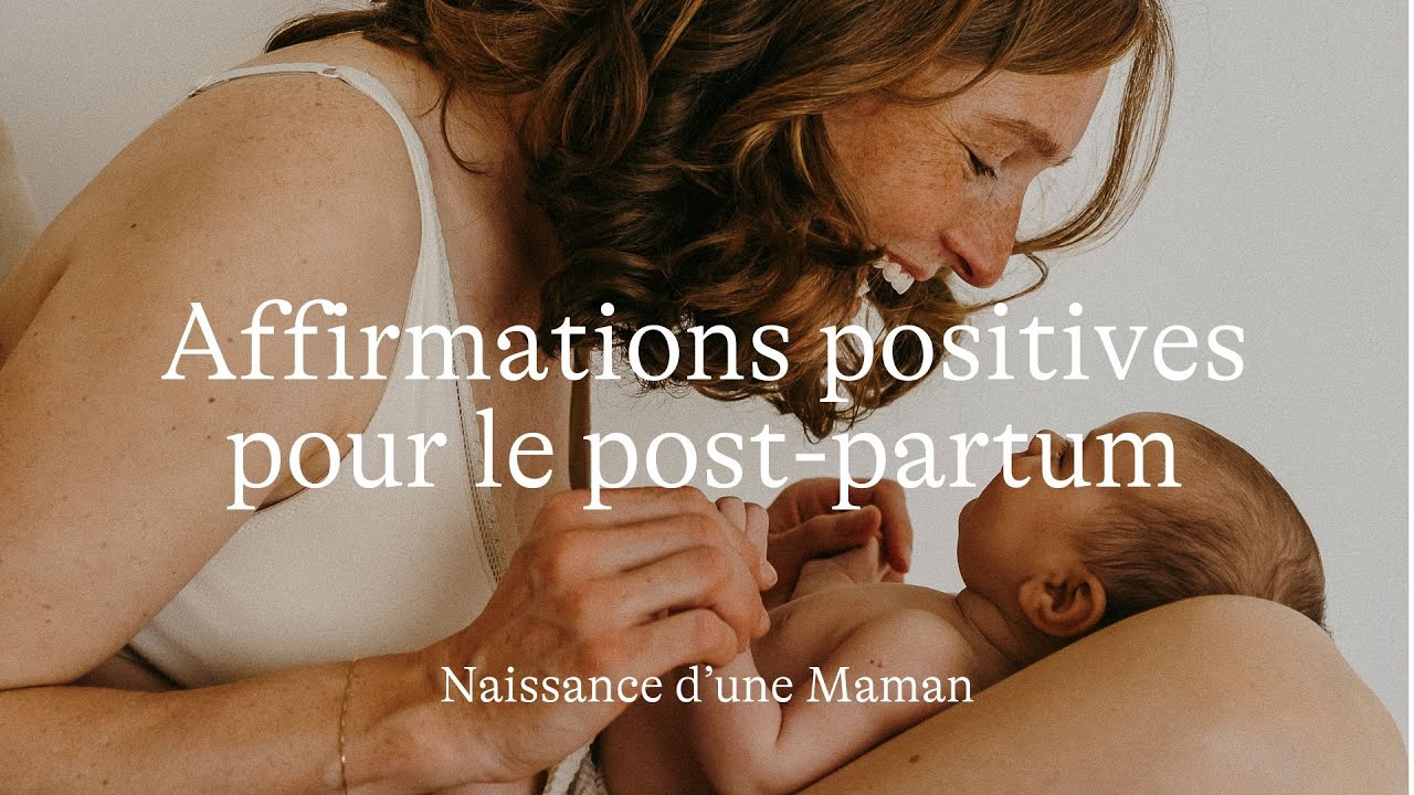 #61 Affirmations positives pour le post-partum [Méditation]