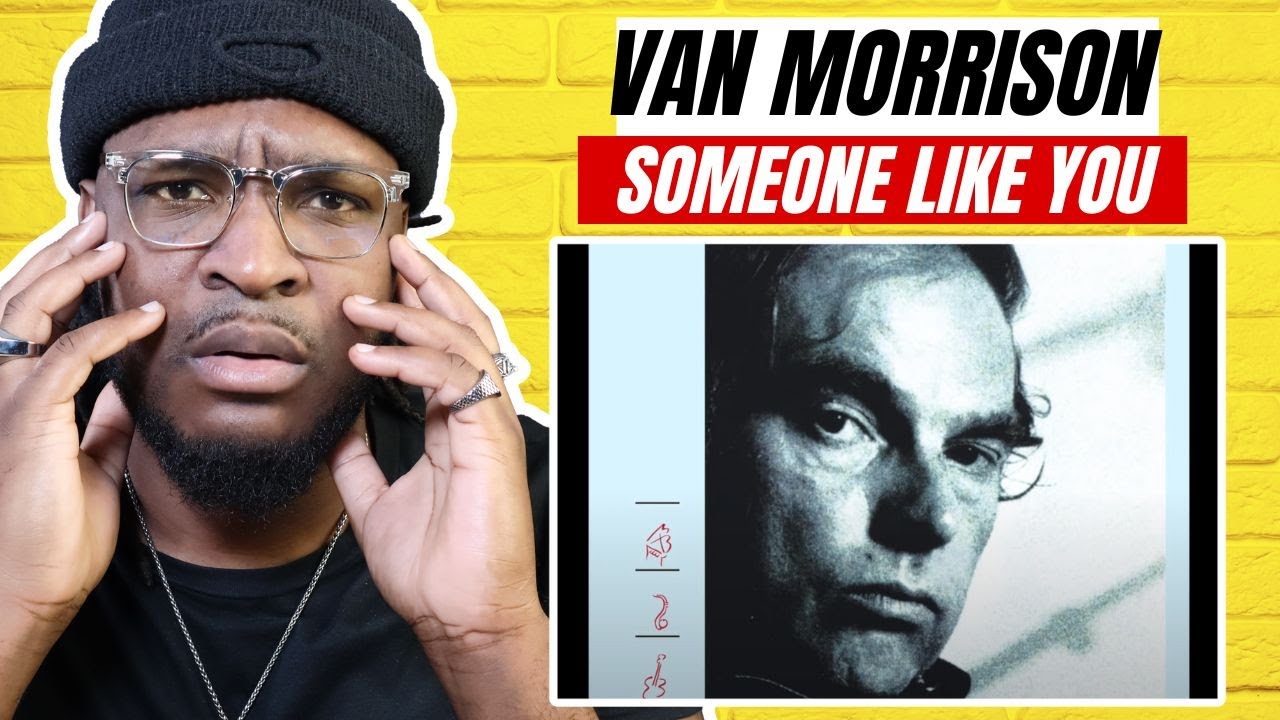 Van Morrison - Someone Like You | REACTION/REVIEW