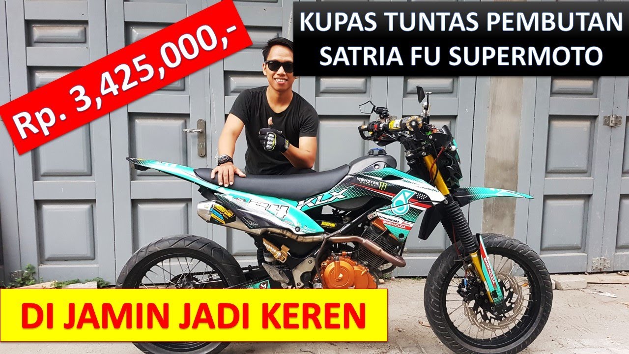 KUPAS TUNTAS BIAYA MODIF SATRIA FU SUPERMOTO