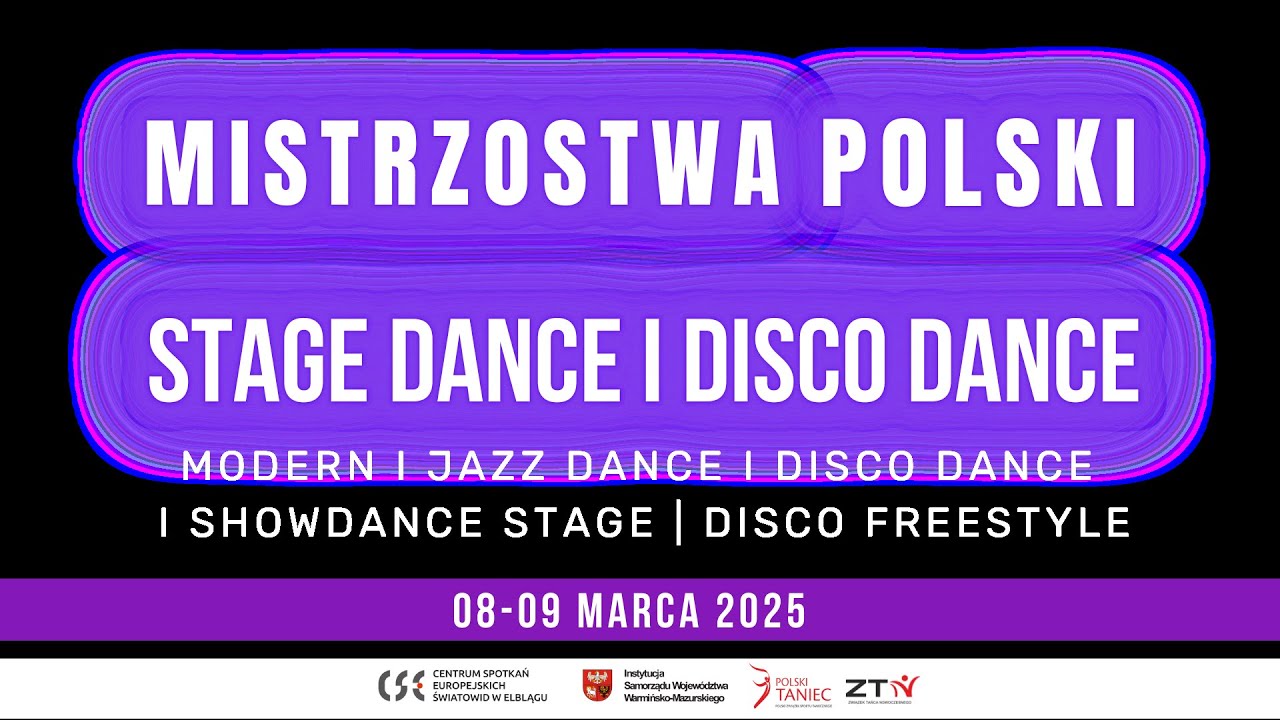 Mistrzostwa Polski Stage Dance i Disco Dance oraz Mistrzostwa ZTN Stage Dance i Disco Dance 2025 | 1