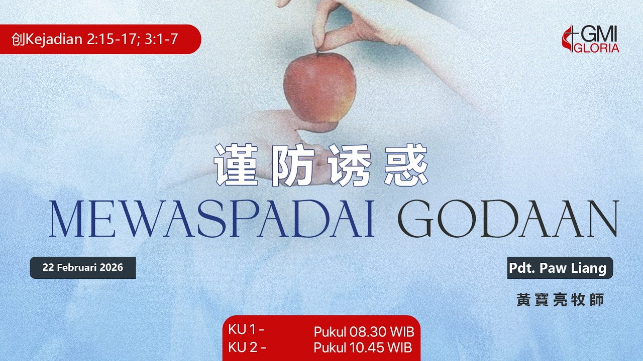 Ibadah Online 22 Febuari 2026 | GMI Gloria - Mewaspadai Godaan