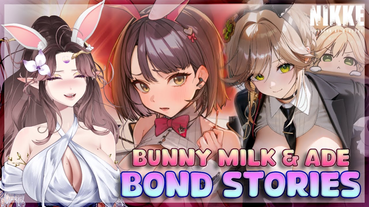 I'M IN LOVE!! BUNNY MILK & ADE BOND STORIES FT. TREASURE ITEM MILK | Goddess of Victory: NIKKE VOD