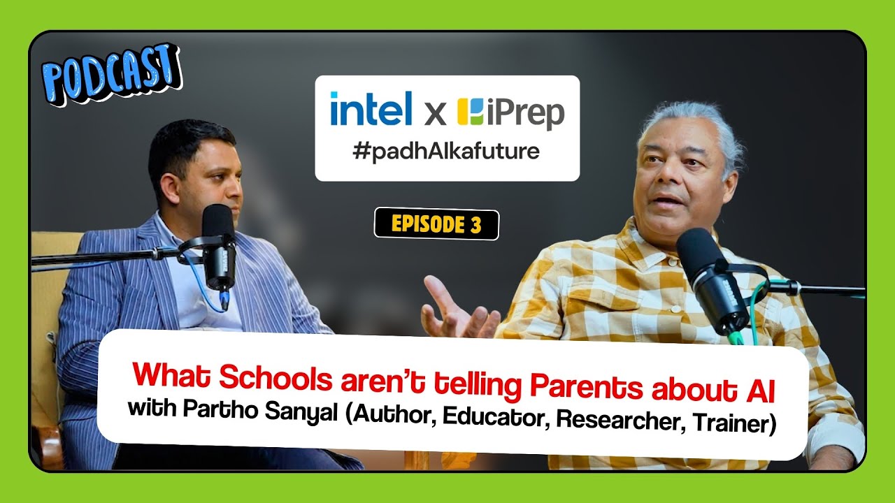 Partho on Devices, AI & Children | Intel x iPrep | PadhAI Ka Future