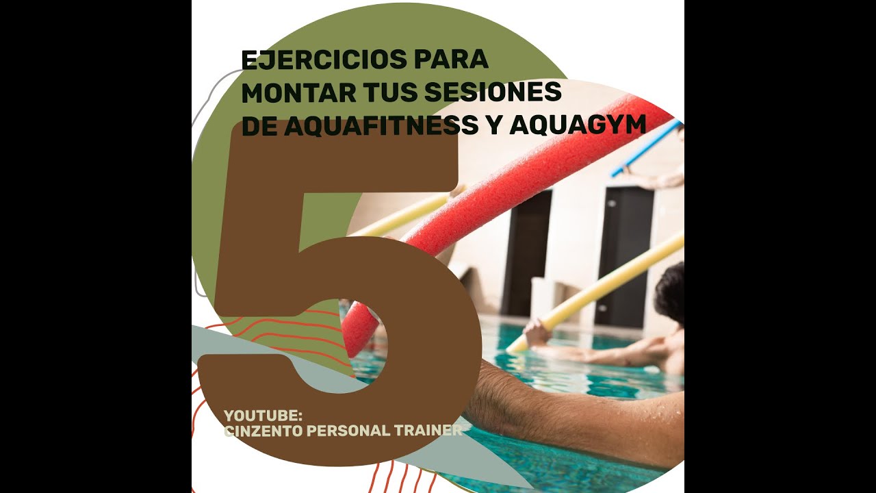 AQUAFITNESS, AQUAGYM  # 5 ejercicios para que montes tus clases.  CINZENTO PERSONAL TREINER