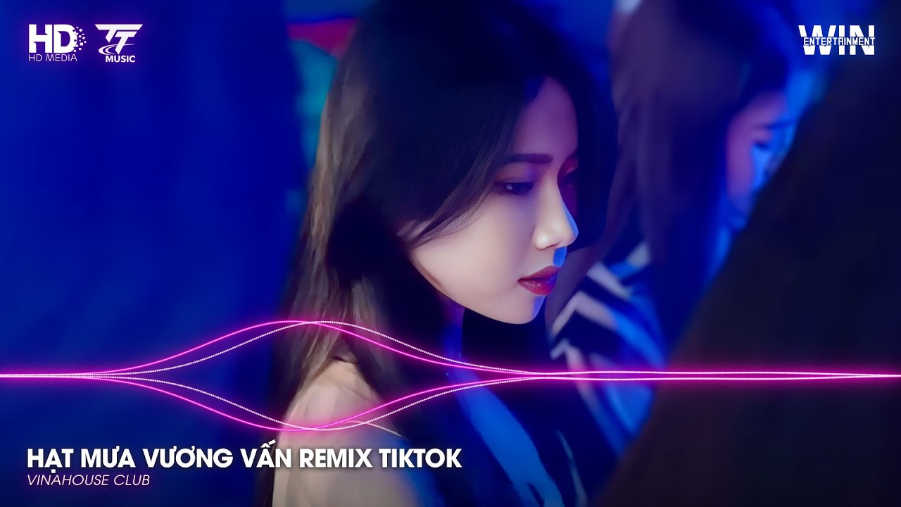 NONSTOP HẠT MƯA VƯƠNG VẤN REMIX - HẠT MƯA VƯƠNG VẤN ANH GIỜ NÀY ĐANG NƠI ĐÂU REMIX TIKTOK 2026