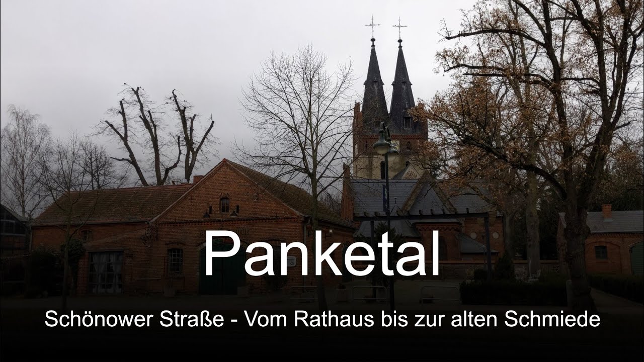 Spaziergang durch Panketal - Sch&ouml;nower Stra&szlig;e - Vom Rathaus bis zur Alten Schmiede