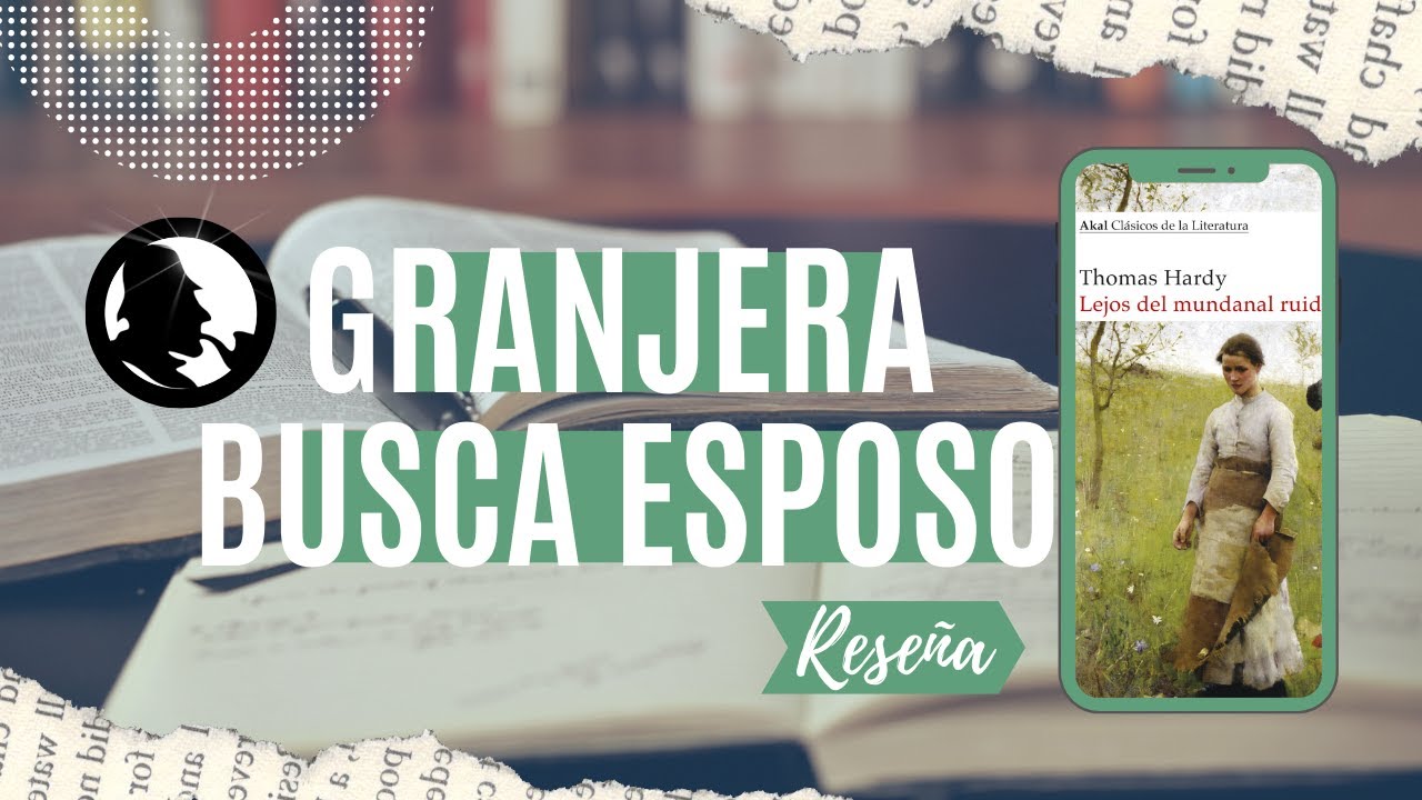 Lejos del mundanal ruido - Thomas Hardy | Reseña literaria