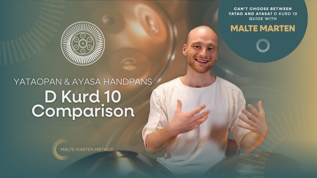 D Kurd 10 Comparison | YataoPan & Ayasa Handpans | Malte Marten