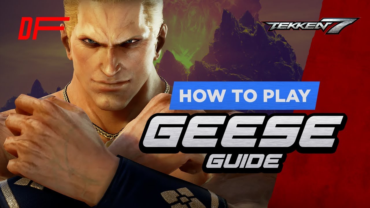 Руководство по GEESE HOWARD от [Banana] | Tekken 7 | DashFight