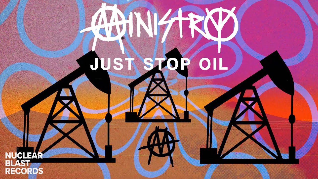 MINISTRY - Just Stop Oil (OFFICIAL LYRIC VIDEO)