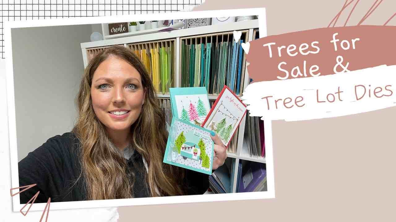 Making Three of the Cutest Christmas Cards with the Trees for Sale Stamp Set & Tree Lot Dies