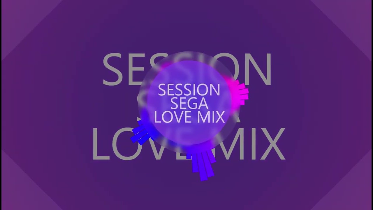 SESSION SEGA LOVE MIX