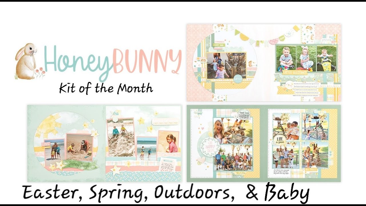 Honey Bunny Scrapbooking Kit of the Month:  Easter, Spring, Baby & Outdoor Living
