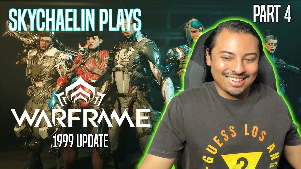 Sky Play's Warframe | 1999 | Part 4