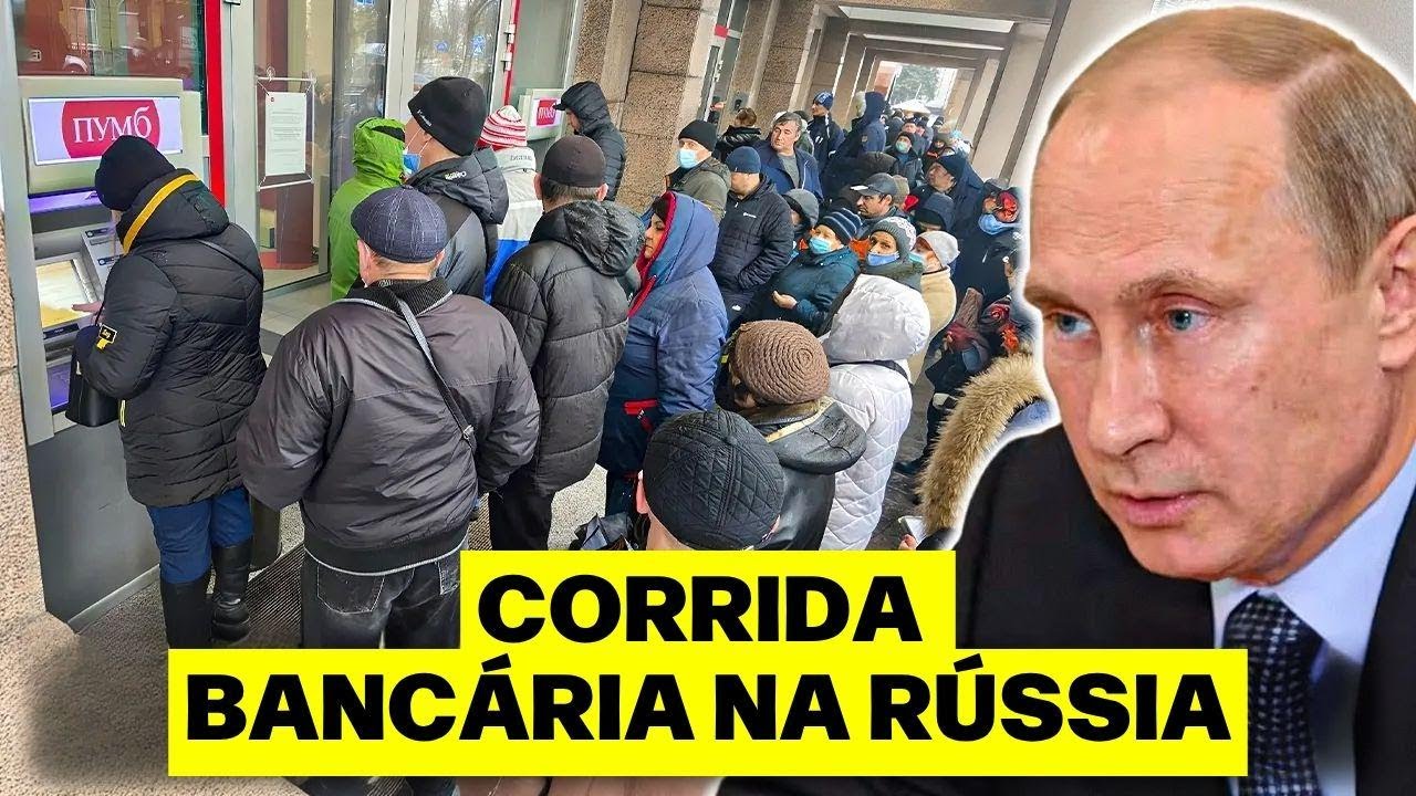 Corrida banc&aacute;ria: bancos de Putin entram em colapso com saques bilion&aacute;rios na R&uacute;ssia