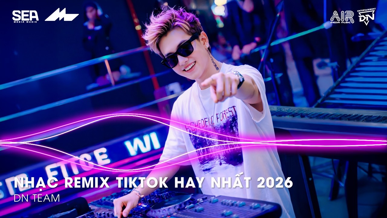 NHẠC REMIX TIKTOK HAY NHẤT 2026 | BXH NHẠC TRẺ REMIX HOT TREND 2026 | NHẠC TREND TIKTOK REMIX 2026