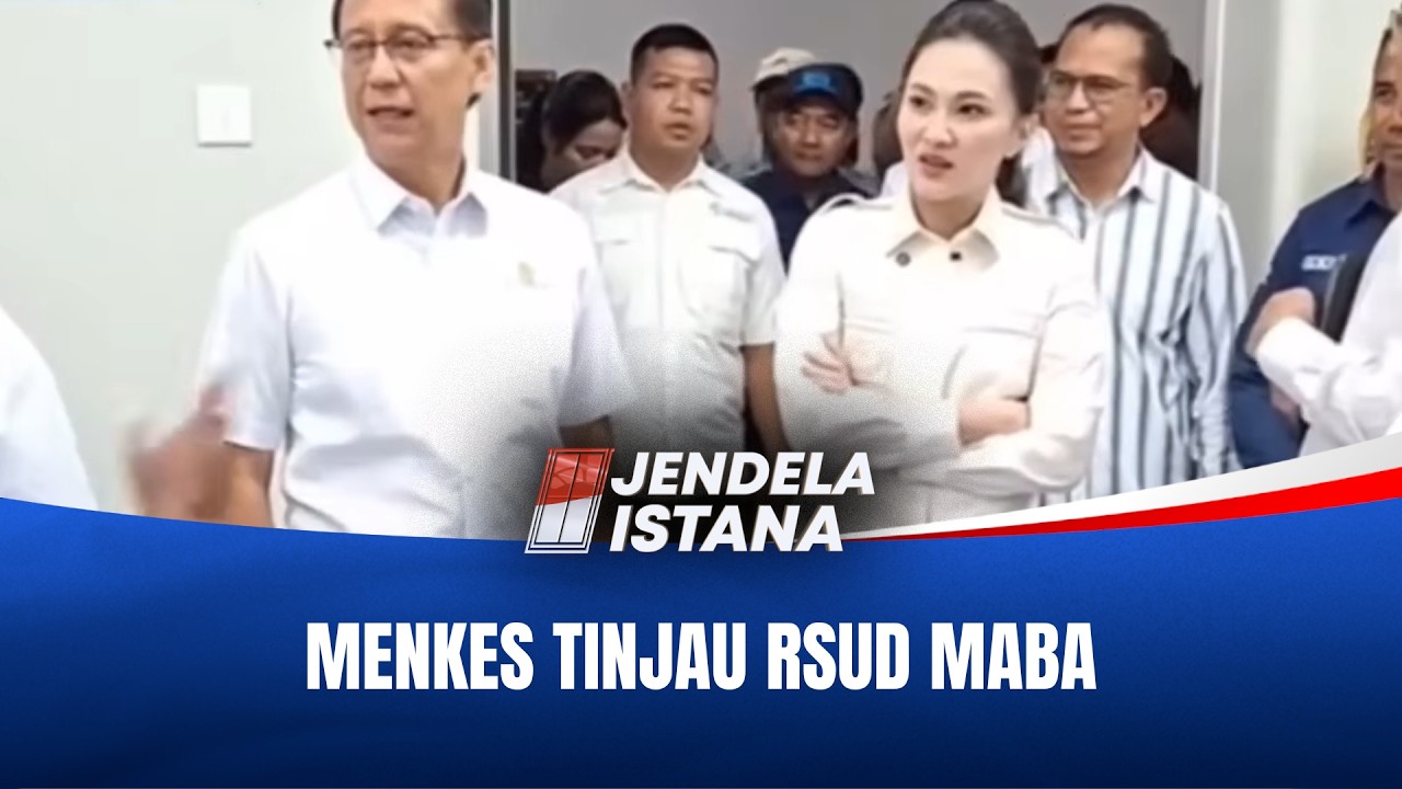 Kunjungan Menkes ke RSUD Maba Fokus Kesiapan Gedung Medis | JENDELA ISTANA