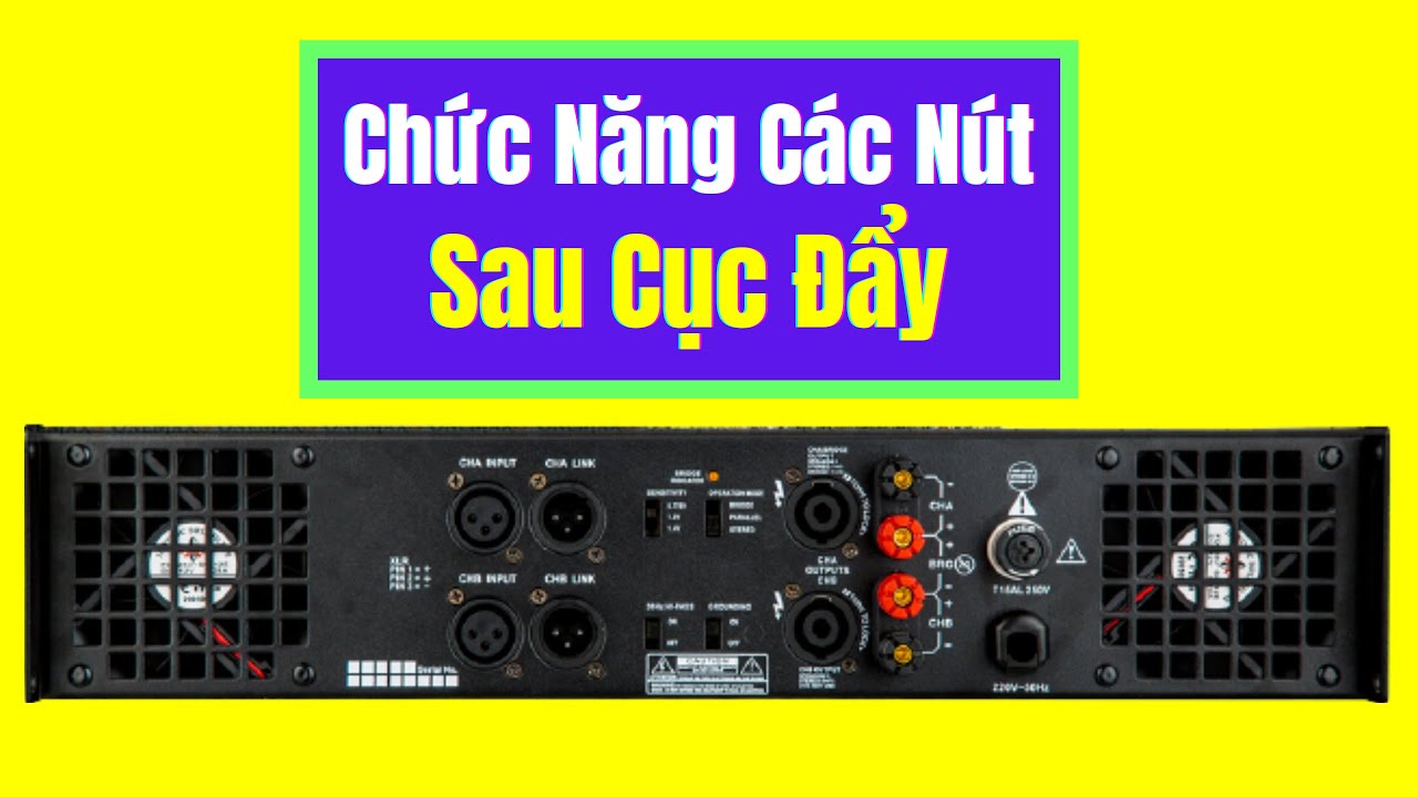 Chức Năng Các Nút Phía Sau Cục Đẩy