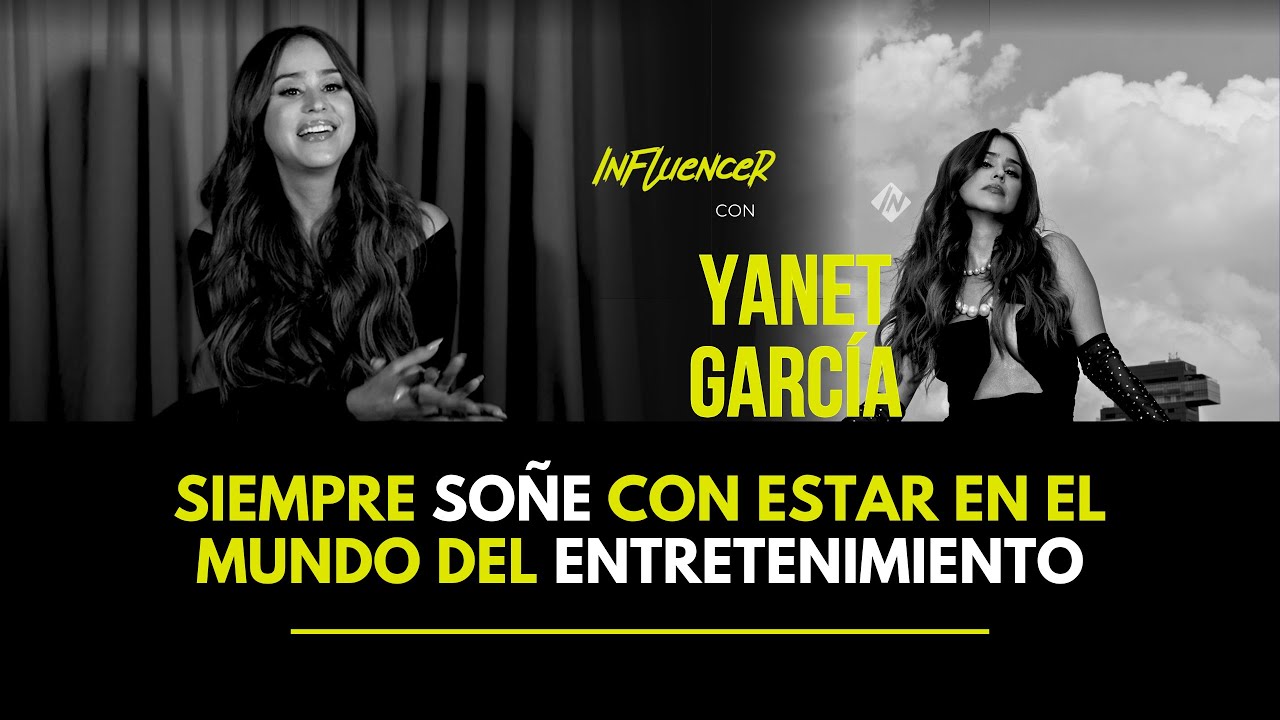 YANET GARCÍA | REVISTA INFLUENCER