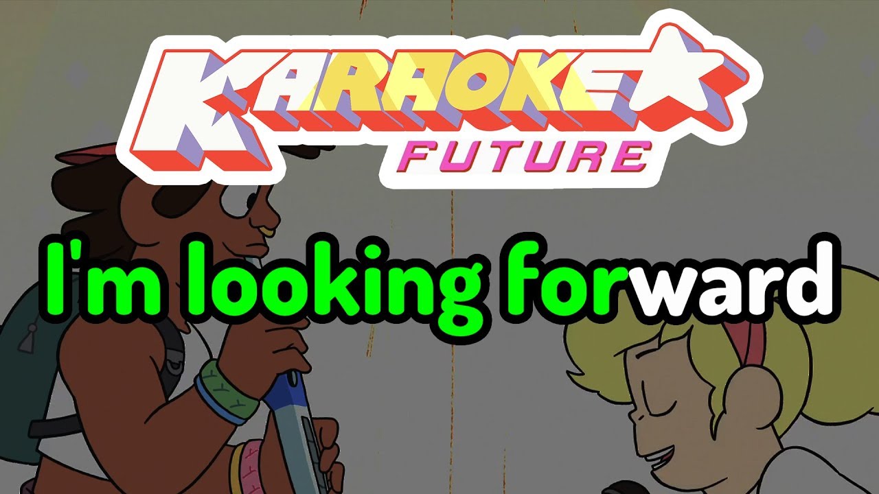 Looking Forward - Steven Universe Karaoke