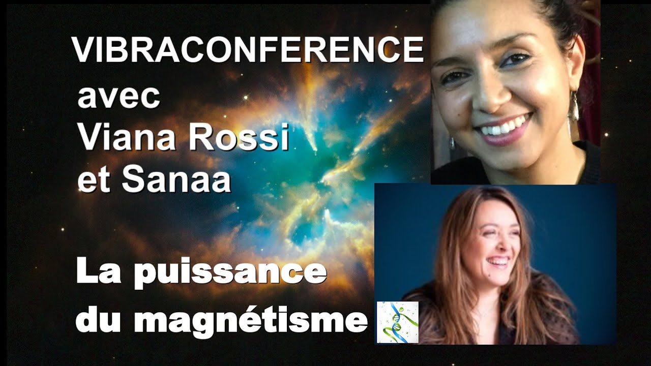 La puissance du magnétisme et des soins énergétiques avec Viana Rossi et Sanaa