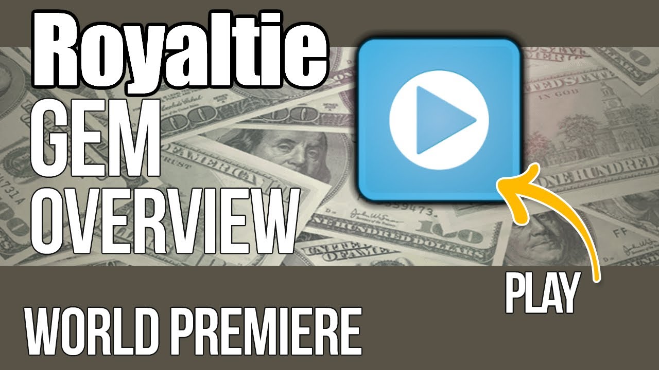 Royaltie Gem Overview   World Premiere