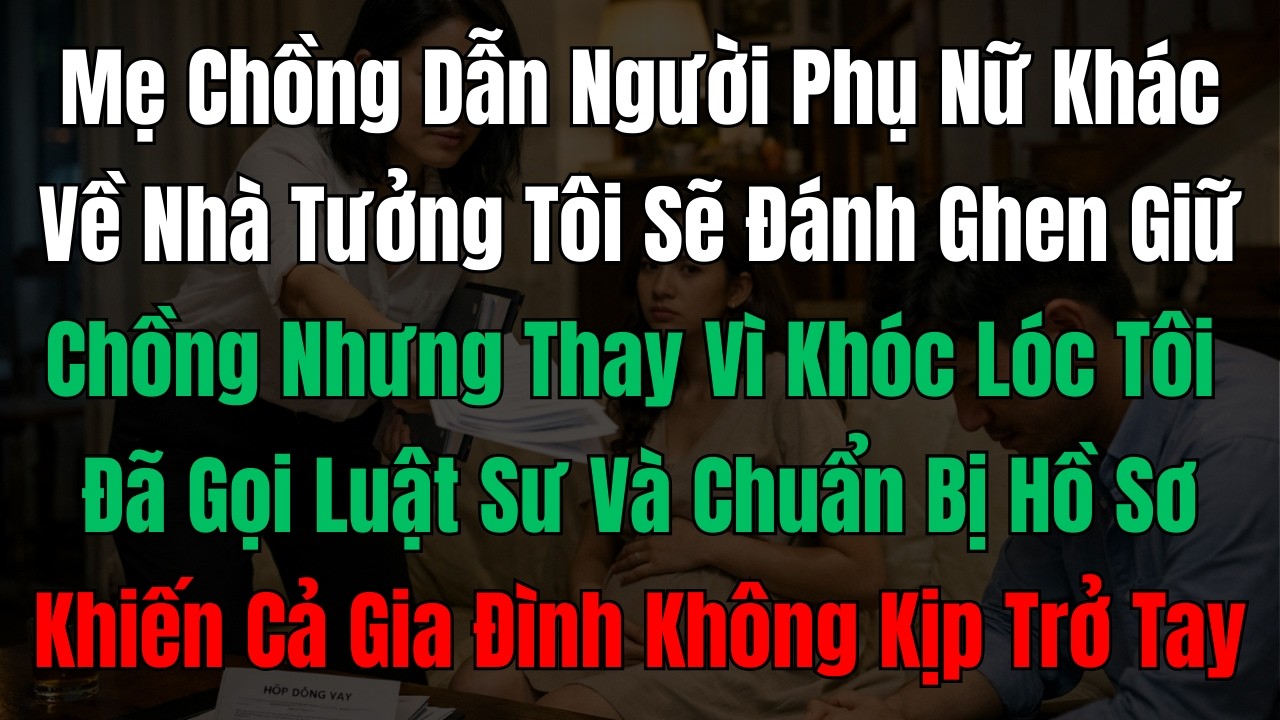 Mẹ Chồng Dẫn Người Phụ Nữ Khác Về Nhà, Tưởng Tôi Sẽ Đánh Ghen Làm Ầm – Không Ngờ Tôi Lặng Lẽ Gọi...