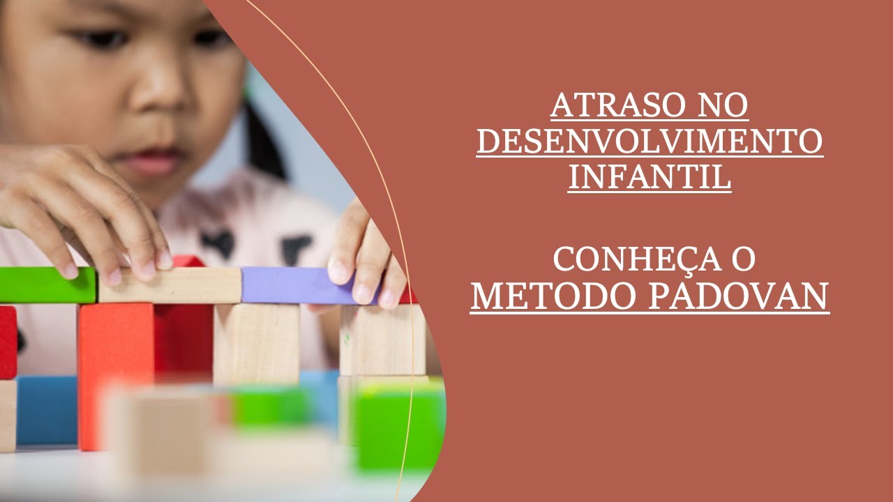 Atraso no desenvolvimento infantil: conhe&ccedil;a o m&eacute;todo Padovan e como ele melhora a fala e transtornos