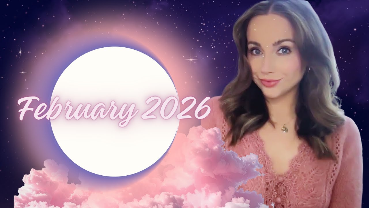 February 2026💕 The Month That Changes Everything 💕HOROSCOPES ALL SIGNS 💕