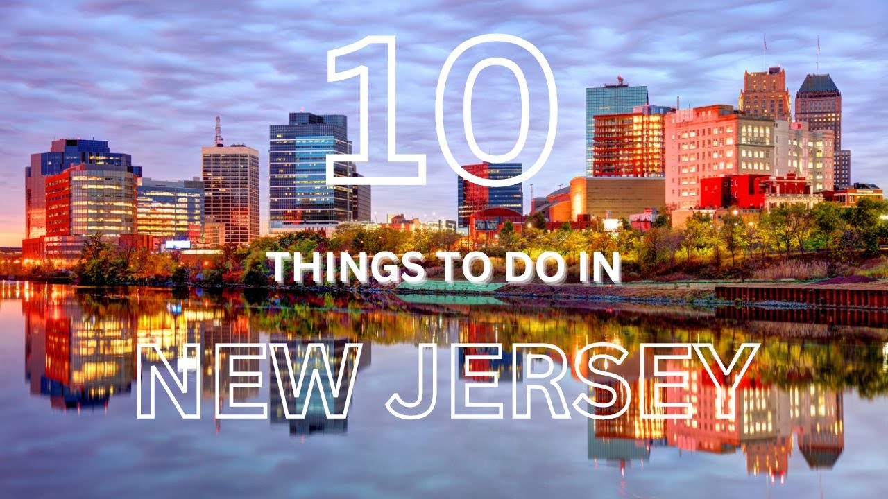 10 Things to Do in New Jersey