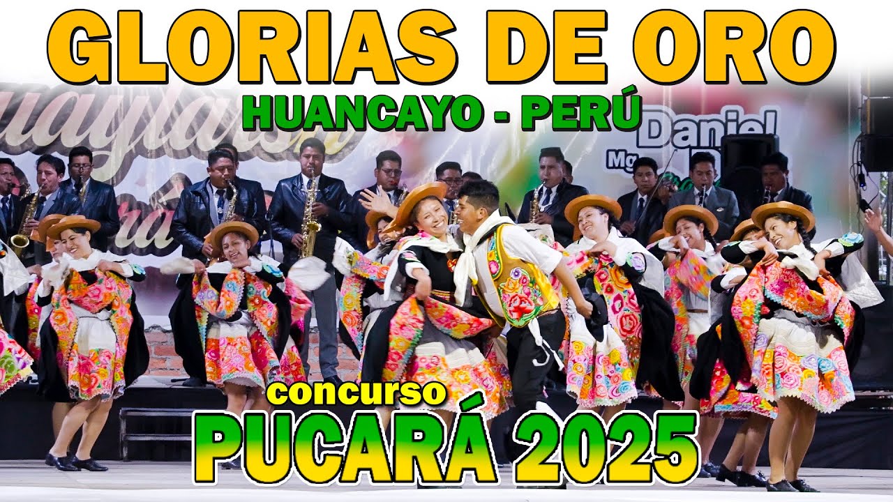 GLORIAS DE ORO - HUANCAYO - PERÚ / Huaylarsh Pucará 2025 / 4k