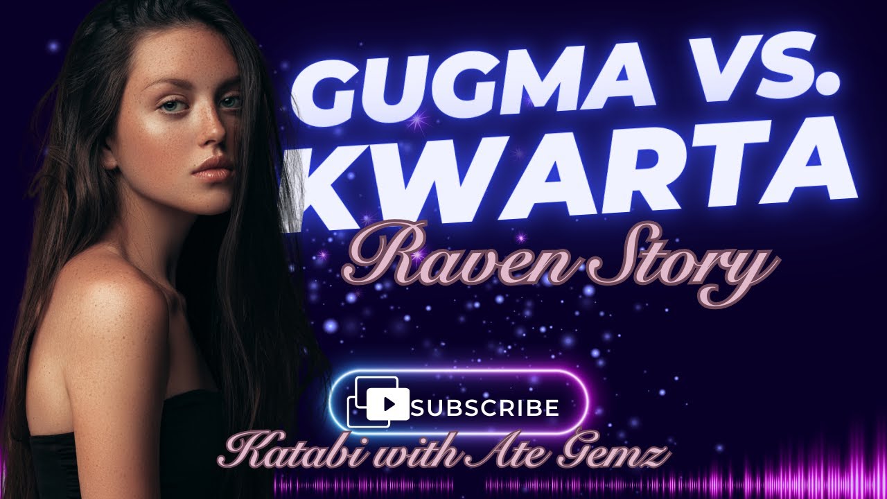 GUGMA VS KWARTA | RAVEN STORY | KATABI WITH ATE GEMZ