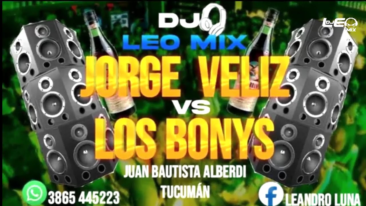 JORGE VELIZ VS LOS BONYS LO MAS GRANDES EXITOS ENGANCHADO OCTUBRE 2025DJ LEO MIX