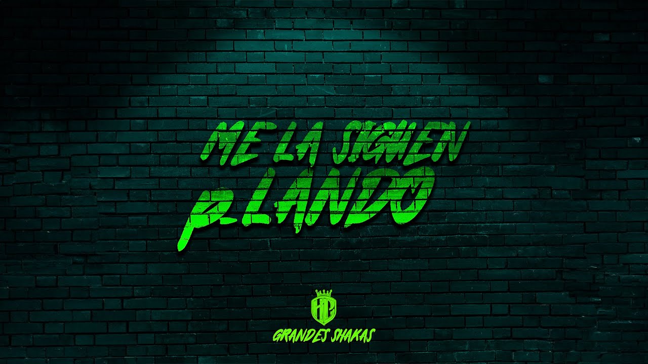 Grandes Shakas -  Me La Siguen P-Lando (Video Oficial)