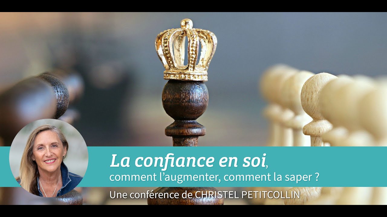 La confiance en soi, comment l'augmenter, comment la saper