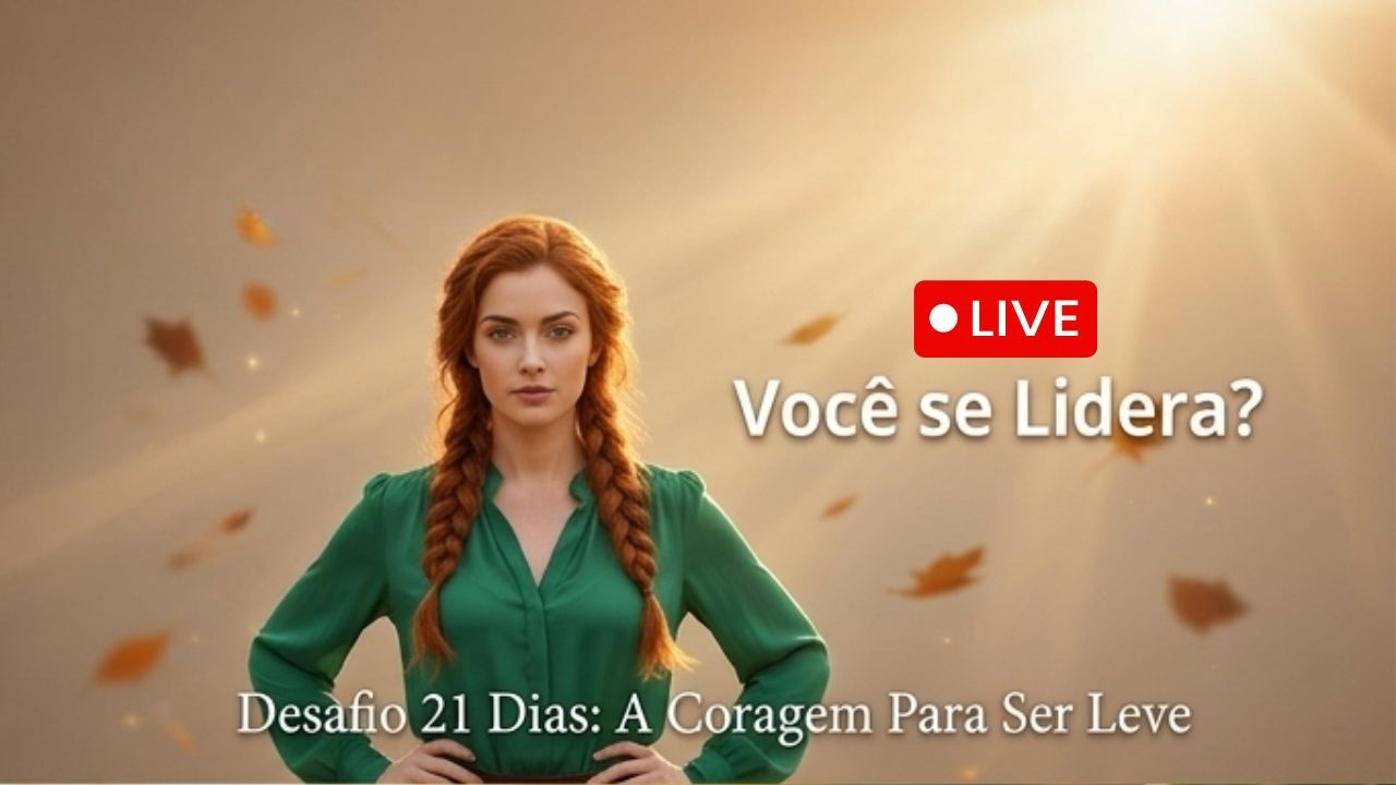 2/21 O Peso que Você Carrega é só o Trabalho ou a Forma que Você se Lidera?