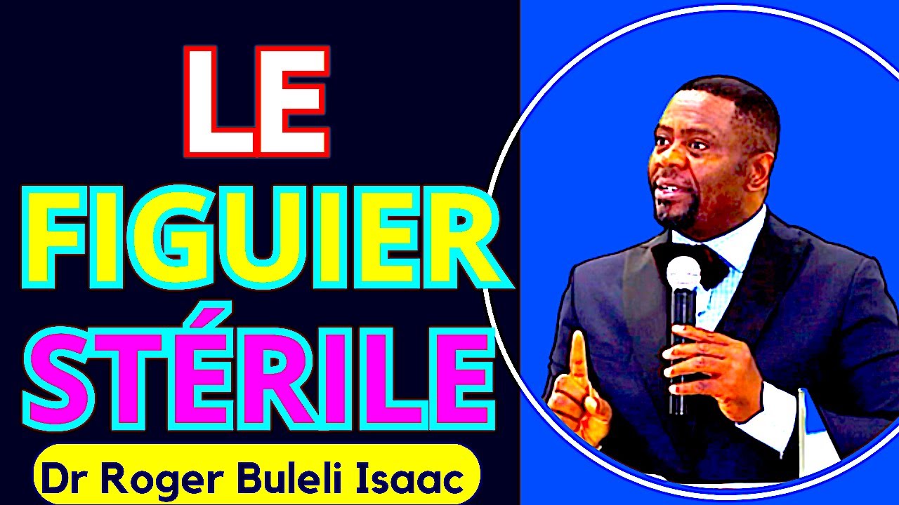 LE FIGUIER STÉRILE Dr Roger Buleli