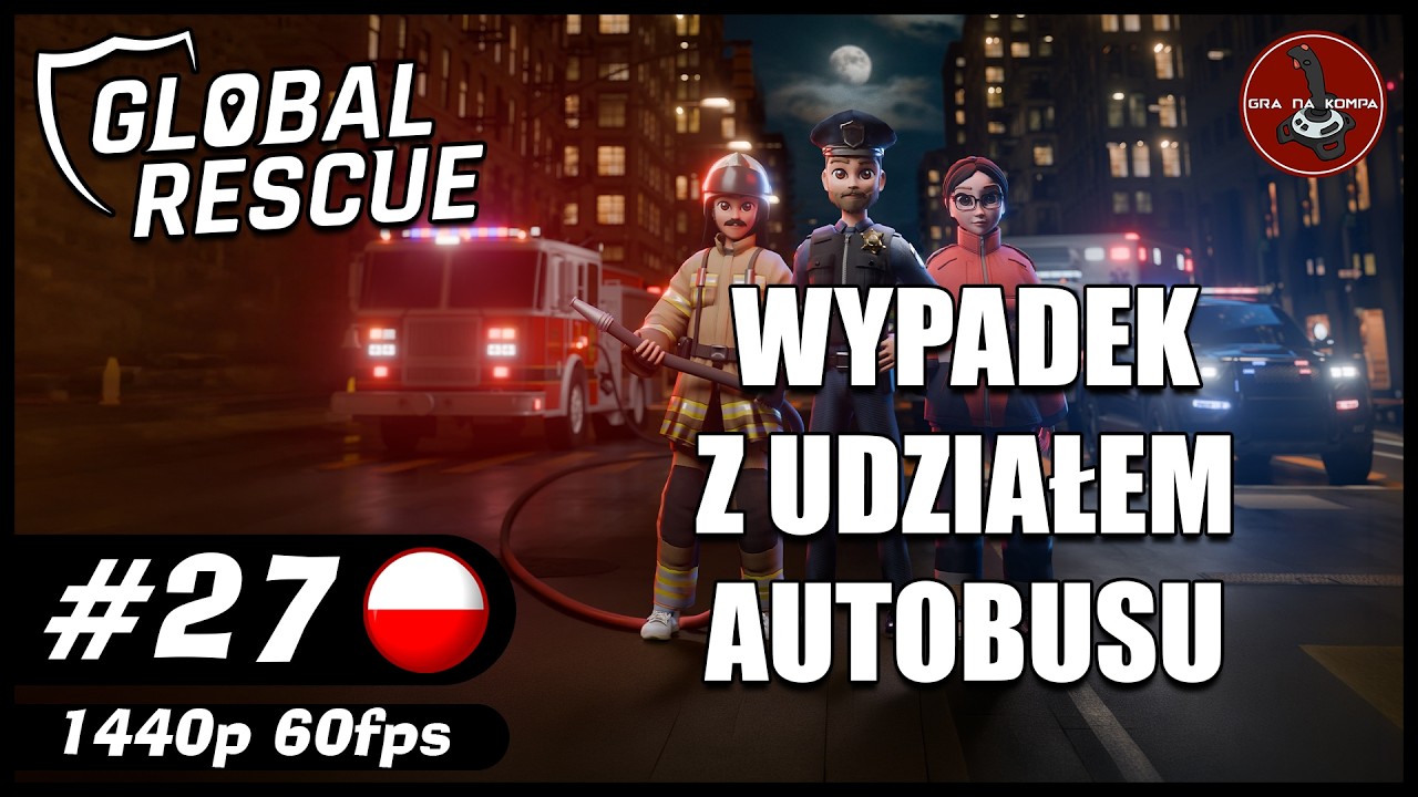 Wypadek z udziałem autobusu || #27 || Global Rescue gameplay PL