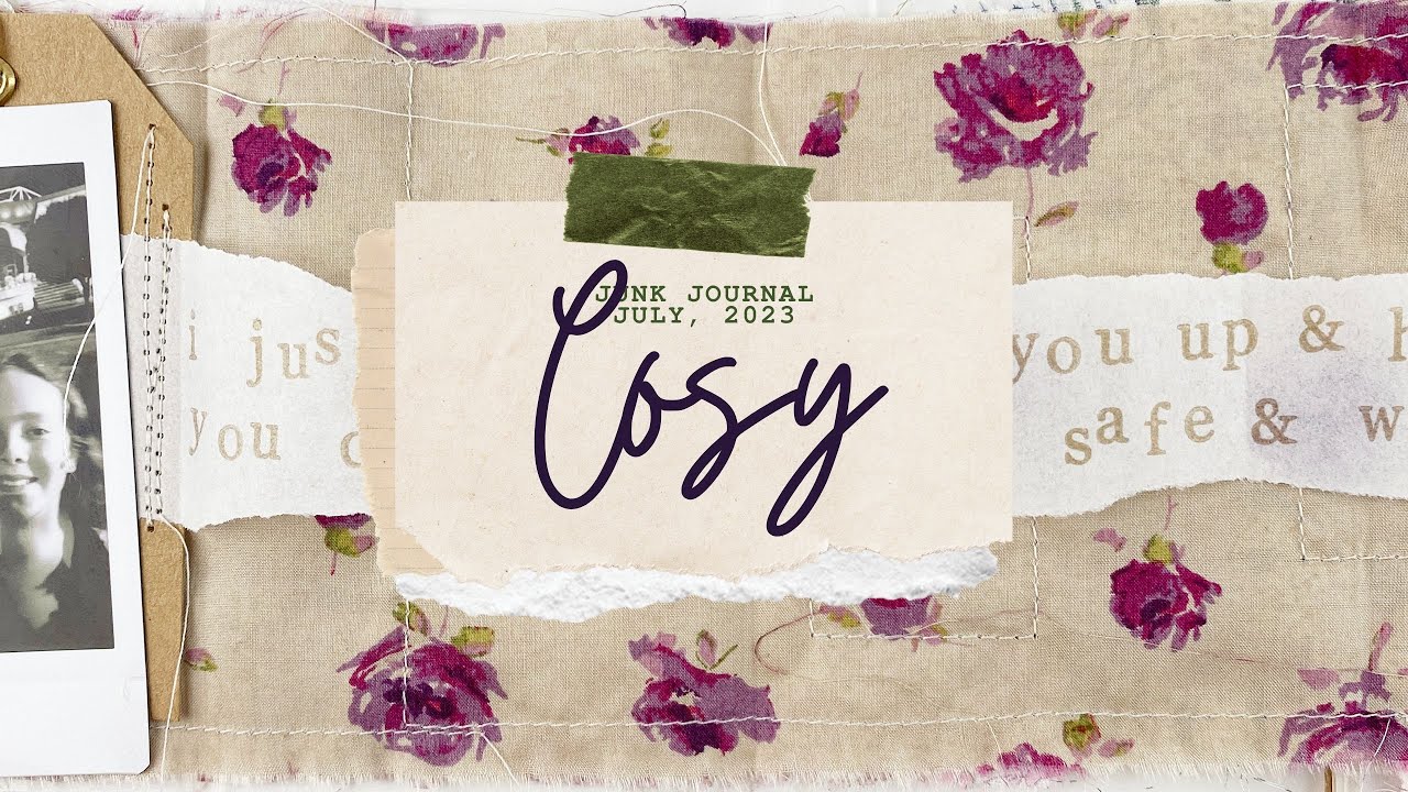 JOURNAL WITH ME || 'Cosy' || JUNK JOURNAL JULY '23